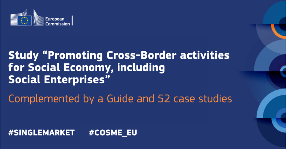 Study “Promoting Cross-Border activities for Social Economy, including Social Enterprises” Complemented by a Guide and 52 case studies #SINGLEMARKET #COSME_EU